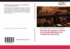 Estudio de puntos críticos de accidentalidad en la ciudad de Asunción - Cardozo Rodriguez, Nestor Genaro;Villa Aguilar, Maria Eli