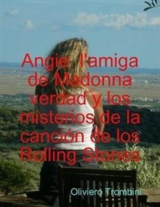 Soy Angie de la cancion de los Rolling stones, l'amiga de Madonna (eBook, ePUB) - Trombini, Oliviero