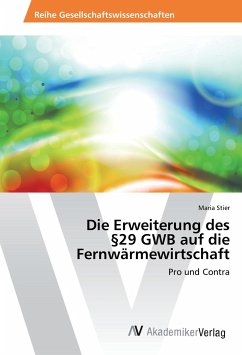 Die Erweiterung des §29 GWB auf die Fernwärmewirtschaft - Stier, Maria