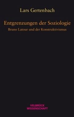 Entgrenzungen der Soziologie - Gertenbach, Lars