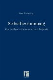 Selbstbestimmung - zur Analyse eines modernen Projekts