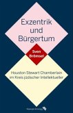 Exzentrik und Bürgertum.