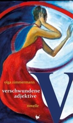 Verschwundene Adjektive - Zimmermann, Olga Verschwundene Adjektive - Zimmermann, Olga
