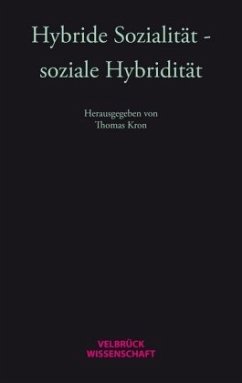 Hybride Sozialität - soziale Hybridität