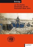 Beiträge zur Geschichte Dortmunds und der Grafschaft Mark