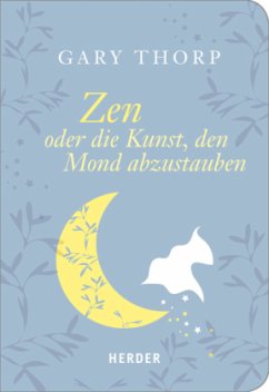 Zen oder die Kunst, den Mond abzustauben - Thorp, Gary