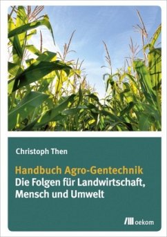 Handbuch Agro-Gentechnik - Then, Christoph