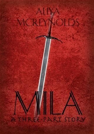 Mila (A Three-Part Story) (eBook, ePUB)