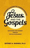 Student's Guide to Understanding Jesus and the Gospels (eBook, ePUB)