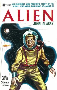 Alien (eBook, ePUB) - Glasby, John; Muller, John E. Alien (eBook, ePUB) - Glasby, John; Muller, John E.