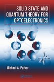 Solid State and Quantum Theory for Optoelectronics (eBook, PDF) Solid State and Quantum Theory for Optoelectronics (eBook, PDF)