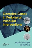 Complex Cases in Peripheral Vascular Interventions (eBook, PDF)