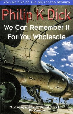 We Can Remember It For You Wholesale (eBook, ePUB) - Dick, Philip K