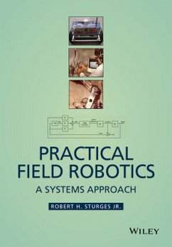 Practical Field Robotics (eBook, ePUB) - Sturges, Robert H.