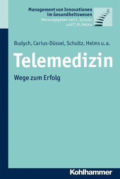 Telemedizin (eBook, PDF) - Budych, Karolina; Carius, Christine; Schultz, Carsten; Helms, Thomas; Schultz, Martin; Dehm, Johannes; Pelleter, Jörg; Lee, Sie-Youn; Zippel-Schultz, Bettina