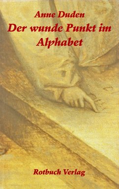 Der wunde Punkt im Alphabet (eBook, ePUB) - Duden, Anne