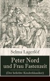 Peter Nord und Frau Fastenzeit (Der beliebte Kinderklassiker) (eBook, ePUB)