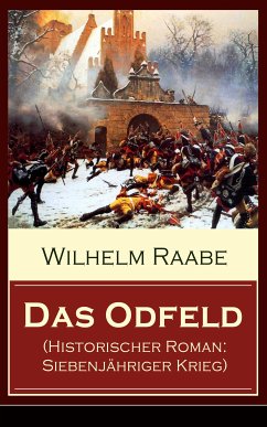 Das Odfeld (Historischer Roman: Siebenjähriger Krieg) (eBook, ePUB) - Raabe, Wilhelm