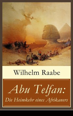Abu Telfan: Die Heimkehr eines Afrikaners (eBook, ePUB) - Raabe, Wilhelm