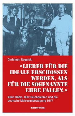 Cover Lieber für die Ideale erschossen werden, als für die sogenannte Ehre fallen (eBook, ePUB)