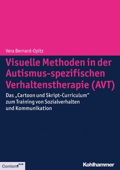 Visuelle Methoden in der Autismus-spezifischen Verhaltenstherapie (AVT) (eBook, PDF) - Bernard-Opitz, Vera