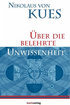 Über die belehrte Unwissenheit (eBook, ePUB) - Kues, Nikolaus von