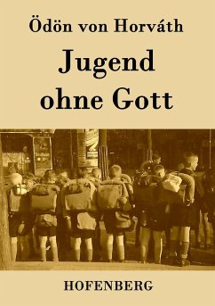 Jugend ohne Gott - Ödön von Horváth