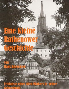 Eine Kleine Rathenower Geschichte - Baesekow, Hans
