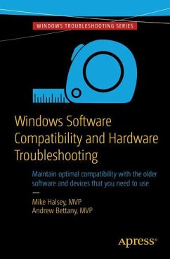 Windows Software Compatibility and Hardware Troubleshooting - Bettany, Andrew;Halsey, Mike