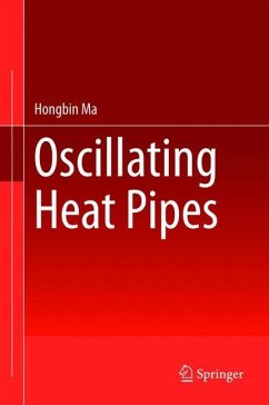 Oscillating Heat Pipes - Ma, Hongbin