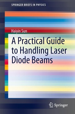 A Practical Guide to Handling Laser Diode Beams - Sun, Haiyin