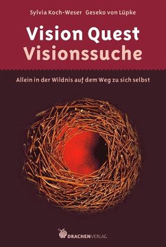 Vision Quest - Visionsuche - Koch-Weser, Sylvia;Lüpke, Geseko von