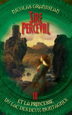 Sire Perceval et la Princesse du lac des Deux-Montagnes (eBook, ePUB)