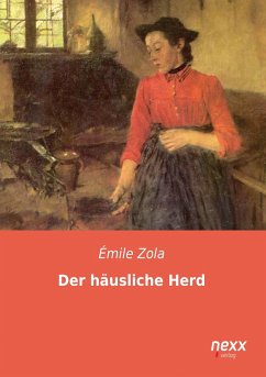 Der häusliche Herd - Zola, Émile