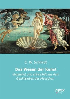 Das Wesen der Kunst - Schmidt, C. W.