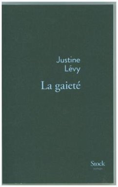 La gaieté - Lévy, Justine