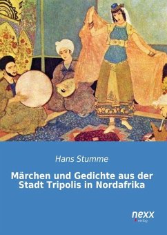 Märchen und Gedichte aus der Stadt Tripolis in Nordafrika - Stumme, Hans