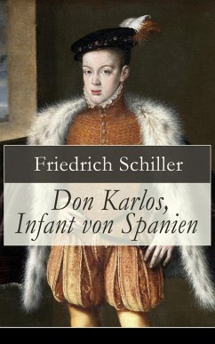 Don Karlos, Infant von Spanien (eBook, ePUB) - Schiller, Friedrich