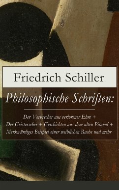 Philosophische Schriften: Über die ästhetische Erziehung des Menschen + Über das Erhabene + Über Anmuth und Würde (eBook, ePUB) - Schiller, Friedrich