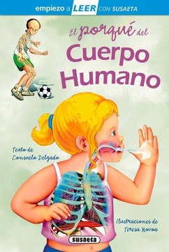 El Porqué del Cuerpo Humano: Leer Con Susaeta - Nivel 1 - Susaeta Publishing