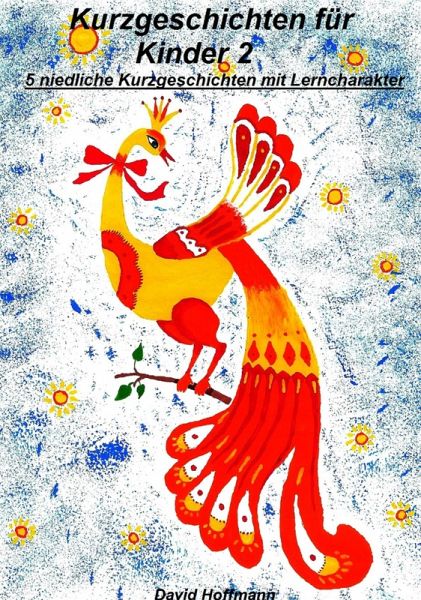 Kurzgeschichten für Kinder 2 (eBook, ePUB) Kurzgeschichten für Kinder 2 (eBook, ePUB)