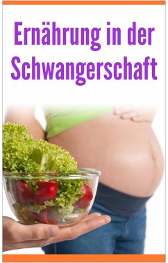 Ernährung in der Schwangerschaft (eBook, ePUB) - Mauberger, Lina