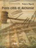 Prato città di Alchimie (eBook, ePUB)