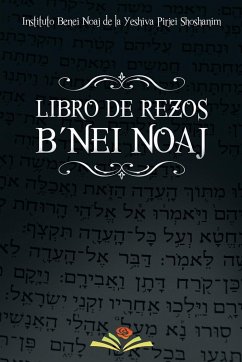 Libro de Rezos Benei Noaj - Instituto B'Nei Noaj; Rav. Naftali Espinoza