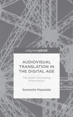 Audiovisual Translation in the Digital Age - Massidda, S.