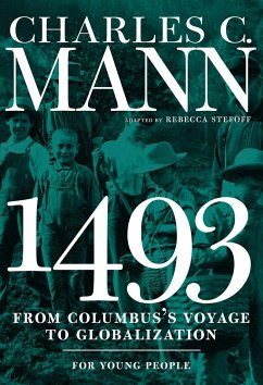 1493 for Young People: From Columbus's Voyage to Globalization - Mann, Charles