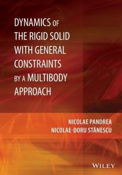 Dynamics of the Rigid Solid with General Constraints by a Multibody Approach - Pandrea, Nicolae; Stanescu, Nicolae-Doru