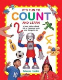 It's Fun to Count and Learn: A Busy Picture Book Full of Fabulous Facts and Things to Do!