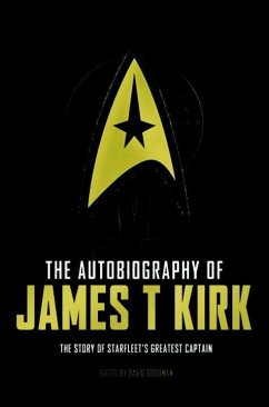 The Autobiography of James T. Kirk - Goodman, David A.