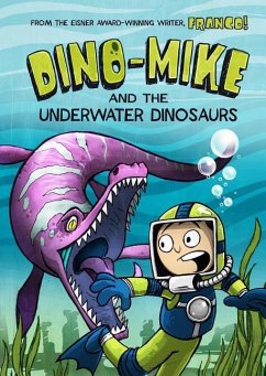 Dino-Mike and the Underwater Dinosaurs - Aureliani, Franco